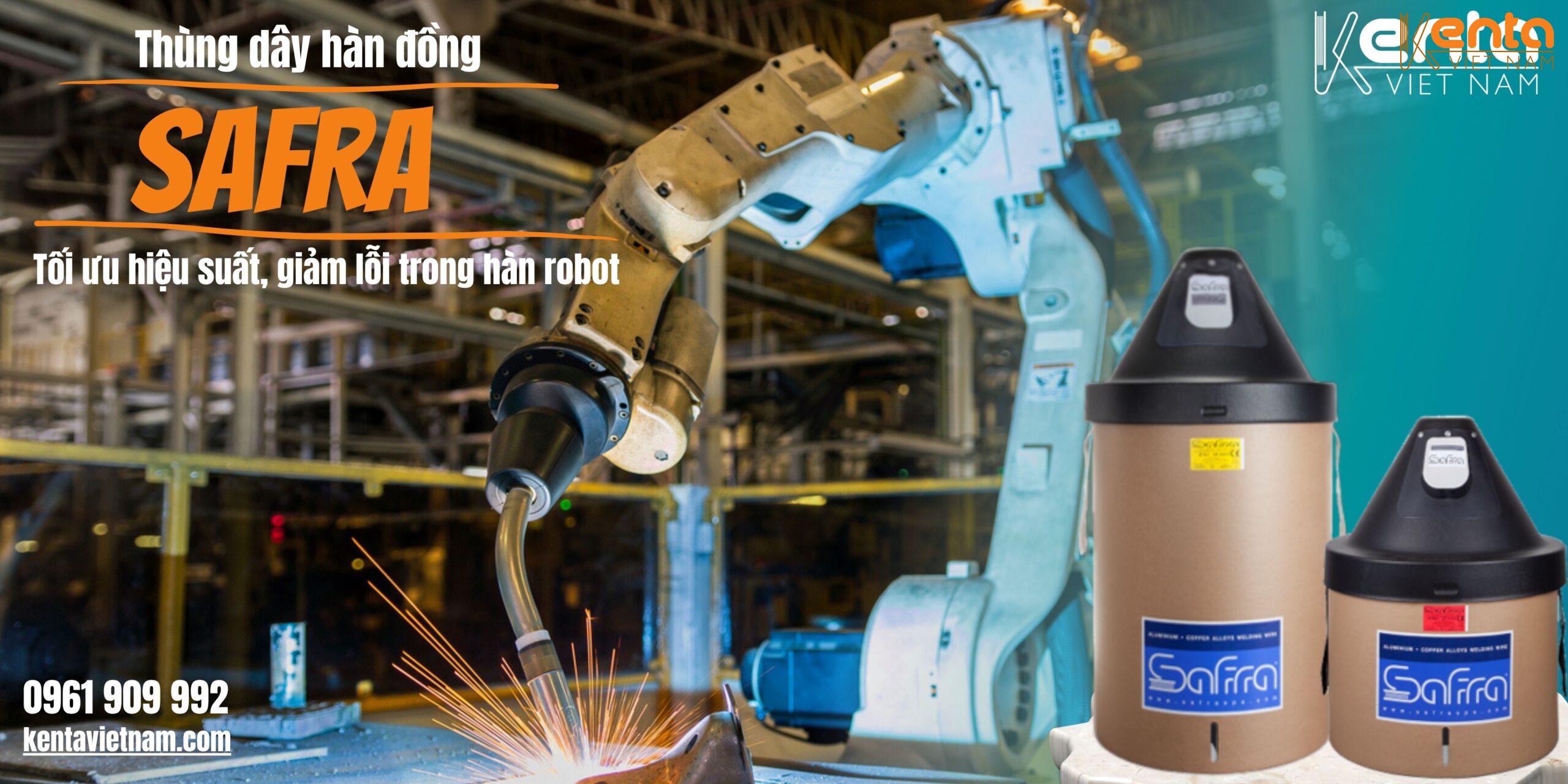 Robot hàn sử dụng thùng dây hàn đồng Safra