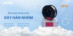 Tại sao dây hàn nhôm cần được bảo quản đúng cách