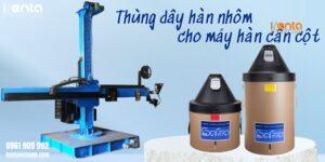 Thùng dây hàn nhôm hiệu suất cao cho máy hàn cần cột