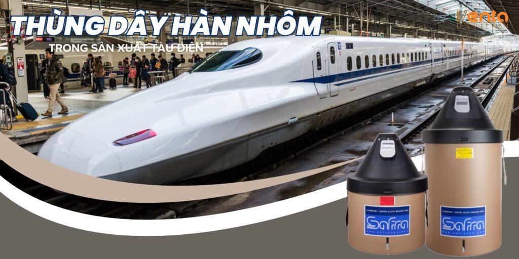 Thùng dây hàn nhôm sử dụng trong sản xuất tàu điện – Giải pháp cho ngành công nghiệp hiện đại