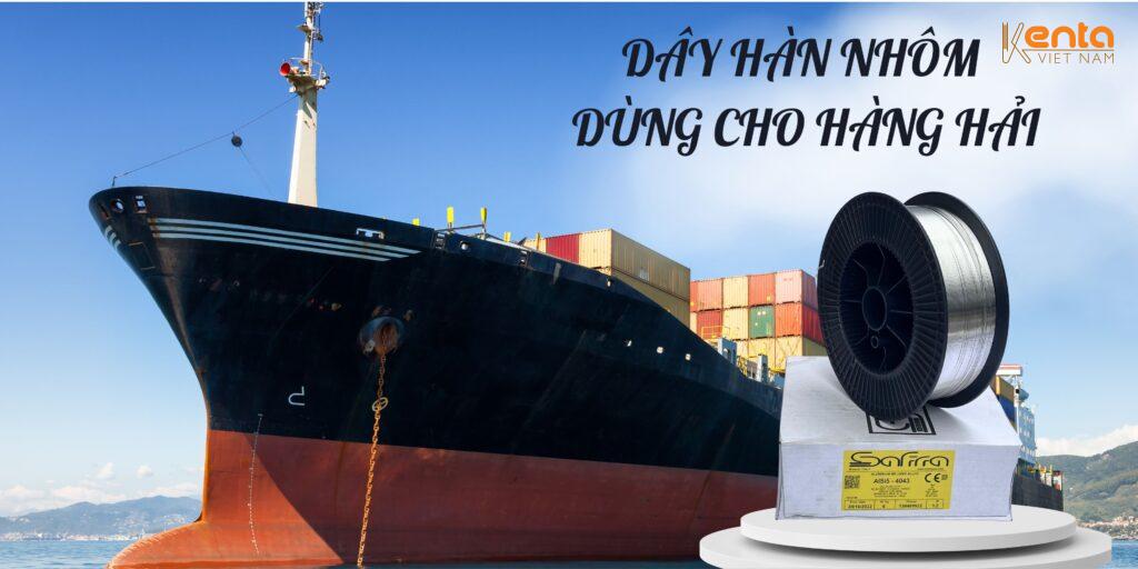 Dây hàn nhôm dùng cho hàng hải