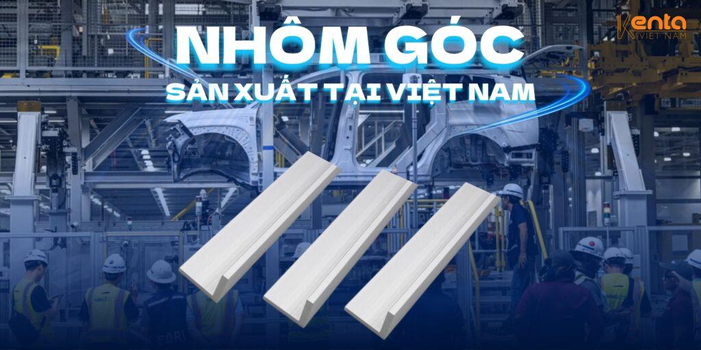 Nhôm góc sản xuất tại Việt Nam