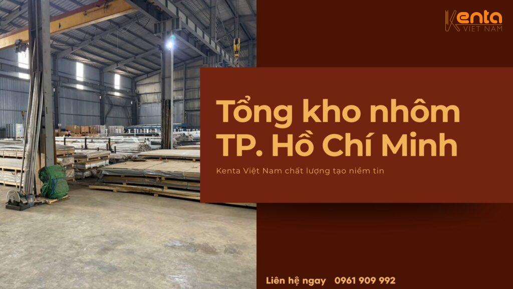Tổng kho nhôm TP. Hồ Chí Minh