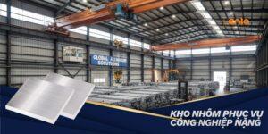 Kho nhôm phục vụ công nghiệp nặng