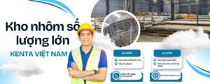 Kho nhôm số lượng lớn Kenta Việt Nam