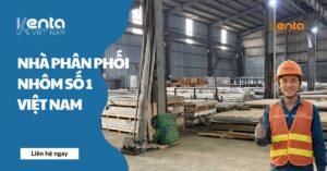 Nhà phân phối nhôm số 1 Việt Nam